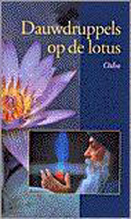 DAUWDRUPPELS OP DE LOTUS 9789071985447 Osho, Boeken, Filosofie, Zo goed als nieuw, Verzenden