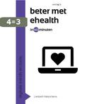 Beter met eHealth in 60 minuten / Digitale trends en tools, Boeken, Verzenden, Gelezen, Liesbeth Meijnckens