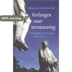 Verlangen naar vernieuwing 9789028424654 Maarten van den Bos, Verzenden, Gelezen, Maarten van den Bos