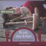 Ik eet, dus ik ben 9789055946792 Michiel Bussink, Verzenden, Gelezen, Michiel Bussink