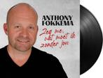 Anthony Fokkema - Zeg Me, Wat Moet Ik Zonder Jou / Als De Bo, Ophalen of Verzenden, Nieuw in verpakking