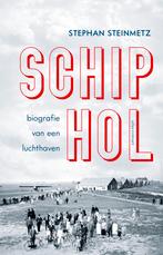 Schiphol 9789045040226 Stephan Steinmetz, Verzenden, Gelezen, Stephan Steinmetz