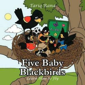 Five baby blackbirds: learn how to fly by Tariq Rana, Boeken, Overige Boeken, Gelezen, Verzenden