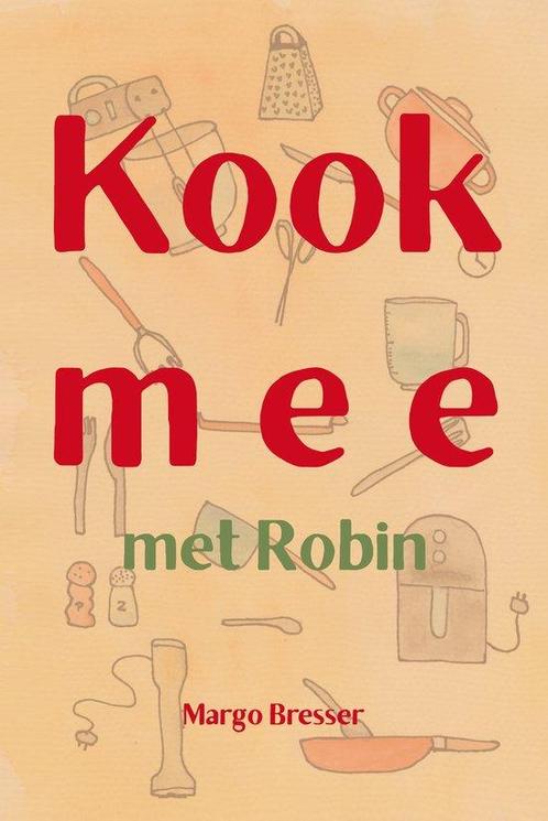 9789462472433 Kook mee met Robin Margo Bresser, Boeken, Kookboeken, Nieuw, Verzenden