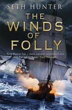 Winds Of Folly 9780755379019 Seth Hunter, Verzenden, Gelezen, Seth Hunter