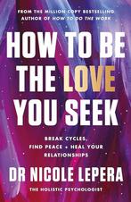 9781398710788 How to Be the Love You Seek, Nieuw, Nicole Lepera, Verzenden