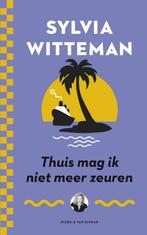 Thuis mag ik niet meer zeuren 9789038802503 Sylvia Witteman, Verzenden, Gelezen, Sylvia Witteman