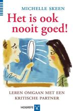 Het is ook nooit goed! 9789079729647 Michelle Skeen, Boeken, Verzenden, Zo goed als nieuw, Michelle Skeen