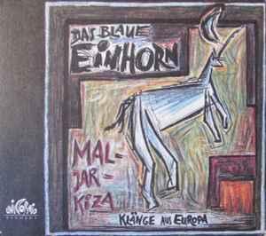 cd - Das Blaue Einhorn - Maljarkiza - KlÃ¤nge Aus Europa, Cd's en Dvd's, Cd's | Country en Western, Zo goed als nieuw, Verzenden
