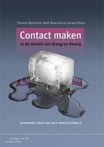9789046906071 Contact maken in de wereld van drang en dwang, Boeken, Schoolboeken, Verzenden, Zo goed als nieuw, Thomas Noordink