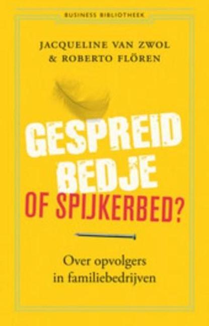 Gespreid bedje of spijkerbed | 9789047003397 | ZWOL, J. van, Boeken, Wetenschap, Zo goed als nieuw