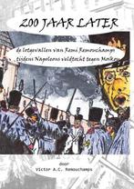 200 jaar later... 9789085483366 Victor A.C. Remouchamps, Verzenden, Zo goed als nieuw, Victor A.C. Remouchamps