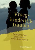 9789463160209 Vroegkinderlijk trauma Franz Ruppert, Boeken, Verzenden, Nieuw, Franz Ruppert