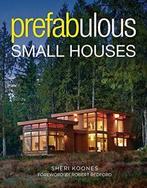 Prefabulous Small Houses.by Koones New, Boeken, Kunst en Cultuur | Architectuur, S. Koones, Zo goed als nieuw, Verzenden