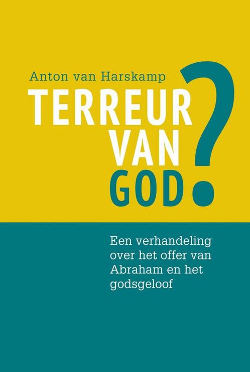 Terreur van God? 9789463013505 Anton van Harskamp, Boeken, Godsdienst en Theologie, Gelezen, Verzenden