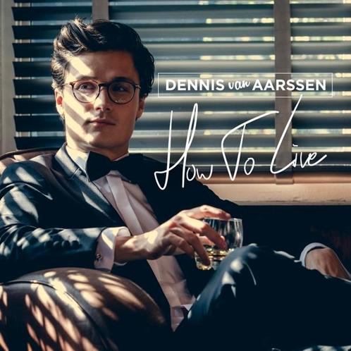 Dennis van Aarssen - How To Live - CD, Cd's en Dvd's, Cd's | Overige Cd's, Ophalen of Verzenden