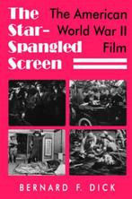 The Star-Spangled Screen | 9780813108858 | Dick, Bernard F., Zo goed als nieuw, Dick, Bernard F.