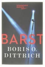 Barst - Boris Ottokar Dittrich 9789059654655, Gelezen, Boris Ottokar Dittrich, geen, Verzenden