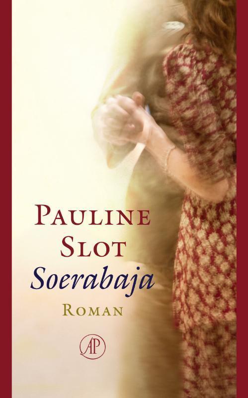 Soerabaja 9789029586238 Pauline Slot, Boeken, Romans, Gelezen, Verzenden