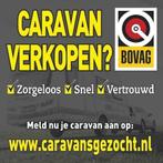 BOVAGBEDRIJF:Vertrouwd uw CARAVAN VERKOPEN? Inkoop Caravans, Caravans en Kamperen, Caravan Inkoop