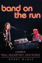 Band on the Run: A History of Paul McCartney and Wings by, McGee, Garry, Zo goed als nieuw, Verzenden