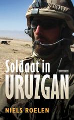 Soldaat in Uruzgan 9789048802319 Niels Roelen, Boeken, Verzenden, Gelezen, Niels Roelen