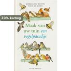 Maak van uw tuin een vogelparadijs 9789041401298, Verzenden, Gelezen, Marjolein Bastin