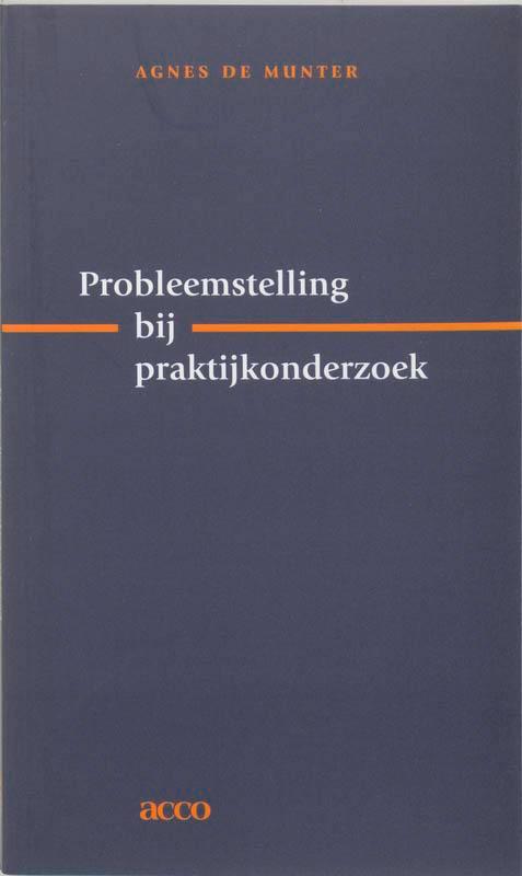 Probleemstelling bij praktijkonderzoek / Methoden en, Boeken, Studieboeken en Cursussen, Gelezen, Verzenden