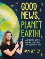 Good News, Planet Earth 9780744081589 Sam Bentley, Verzenden, Gelezen, Sam Bentley