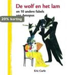 De wolf en het lam 9789025746186 Eric Carle, Boeken, Verzenden, Zo goed als nieuw, Eric Carle