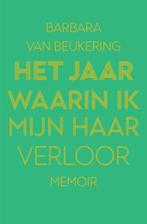 Het jaar waarin ik mijn haar verloor 9789000380237, Boeken, Verzenden, Gelezen, Barbara van Beukering