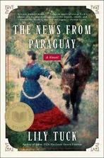 The News from Paraguay by Lily Tuck (Paperback), Gelezen, Lily Tuck, Verzenden