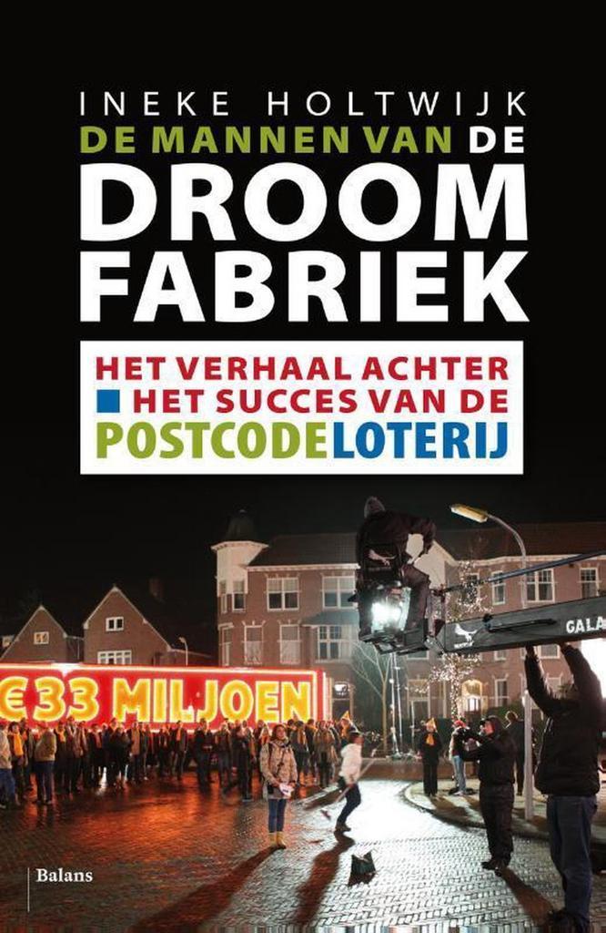 De mannen van de droomfabriek 9789460032011 Ineke Holtwijk, Boeken, Politiek en Maatschappij, Gelezen, Verzenden