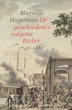 De geschiedenis volgens Bicker (1746-1812) 9789028283015, Boeken, Verzenden, Gelezen, Mariëlle Hageman