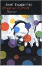 Chaos en Rumoer 9789029558600 Joost Zwagerman, Boeken, Verzenden, Gelezen, Joost Zwagerman