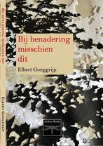 Bij benadering misschien dit gedichtenbundel van Elbert, Verzenden, Zo goed als nieuw, Elbert Gonggrijp