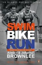 Swim, Bike, Run: Our Triathlon Story, Brownlee, Jonathan,, Gelezen, Alistair Brownlee, Jonathan Brownlee, Verzenden