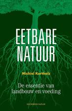 Eetbare natuur 9789056157487 Michiel Korthals, Verzenden, Zo goed als nieuw, Michiel Korthals