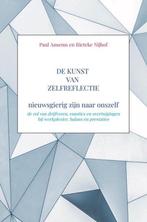 9789403716015 de Kunst van Zelfreflectie, nieuwsgierig zi..., Verzenden, Nieuw, Paul Ansems Rieteke Nijhof