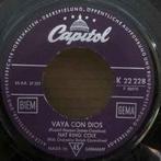 vinyl single 7 inch - Nat King Cole - Vaya Con Dios / Sol..., Cd's en Dvd's, Vinyl Singles, Zo goed als nieuw, Verzenden