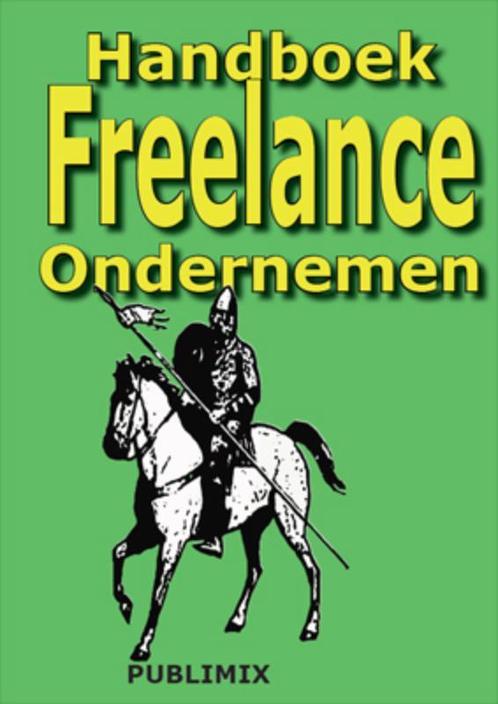 Freelance Ondernemen  / 2011 / deel Handboek 9789074312431, Boeken, Economie, Management en Marketing, Gelezen, Verzenden
