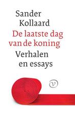 De laatste dag van de koning 9789028211025 Sander Kollaard, Verzenden, Gelezen, Sander Kollaard