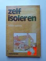 Zelf isoleren 9789044950137 Willem Aalders, Boeken, Verzenden, Gelezen, Willem Aalders