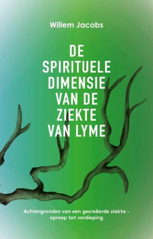 De spirituele dimensie van de ziekte van Lyme 9789020214727, Boeken, Esoterie en Spiritualiteit, Gelezen, Verzenden