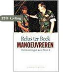 MANOEUVREREN .HERINNERINGEN PLEIN 4 9789050183420, Boeken, Verzenden, Gelezen, R. ter Beek