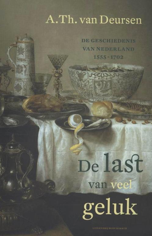 De last van veel geluk / De geschiedenis van Nederland / 4, Boeken, Geschiedenis | Vaderland, Gelezen, Verzenden