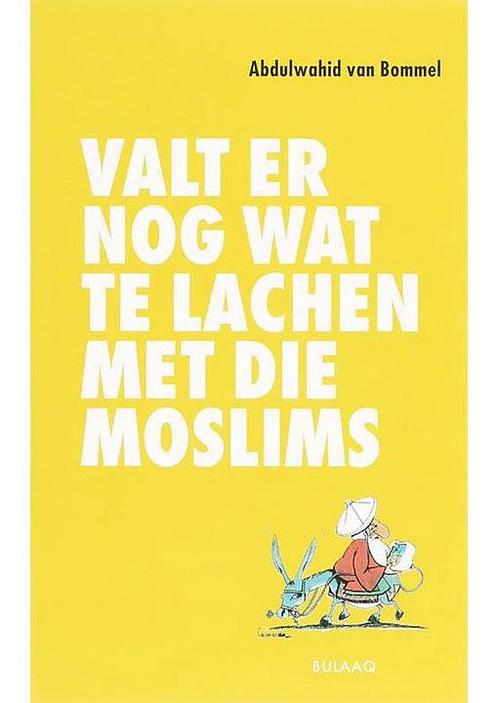 Valt er nog wat te lachen met die moslims Abdulwahid van Bom, Boeken, Godsdienst en Theologie, Verzenden