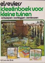 Elseviers ideeënboek voor kleine tuinen 9789010019677, Gelezen, Ed E. van den Brule, N.v.t., Verzenden