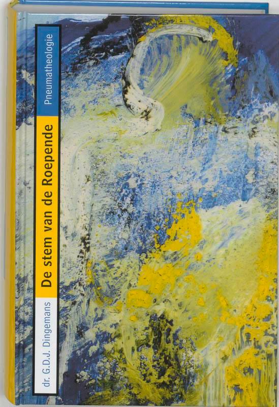 De stem van de Roepende 9789043501774 G.D.J. Dingemans, Boeken, Godsdienst en Theologie, Zo goed als nieuw, Verzenden