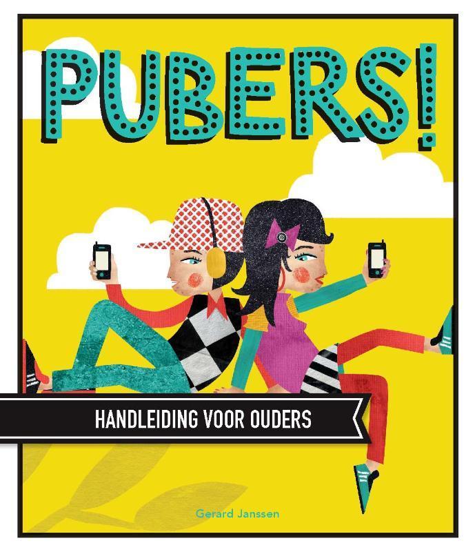 Pubers! 9789079961009 Gerard Janssen, Boeken, Hobby en Vrije tijd, Zo goed als nieuw, Verzenden